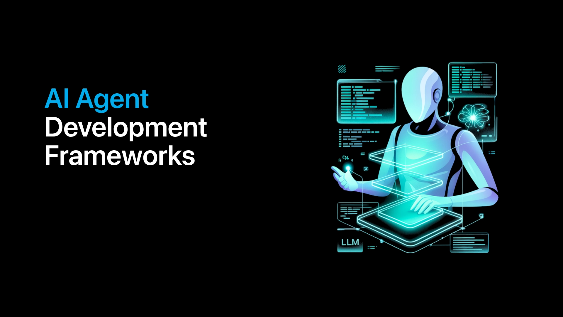 AI Agent Development Framework in 2025