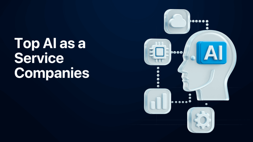 Top AI As A Service Companies