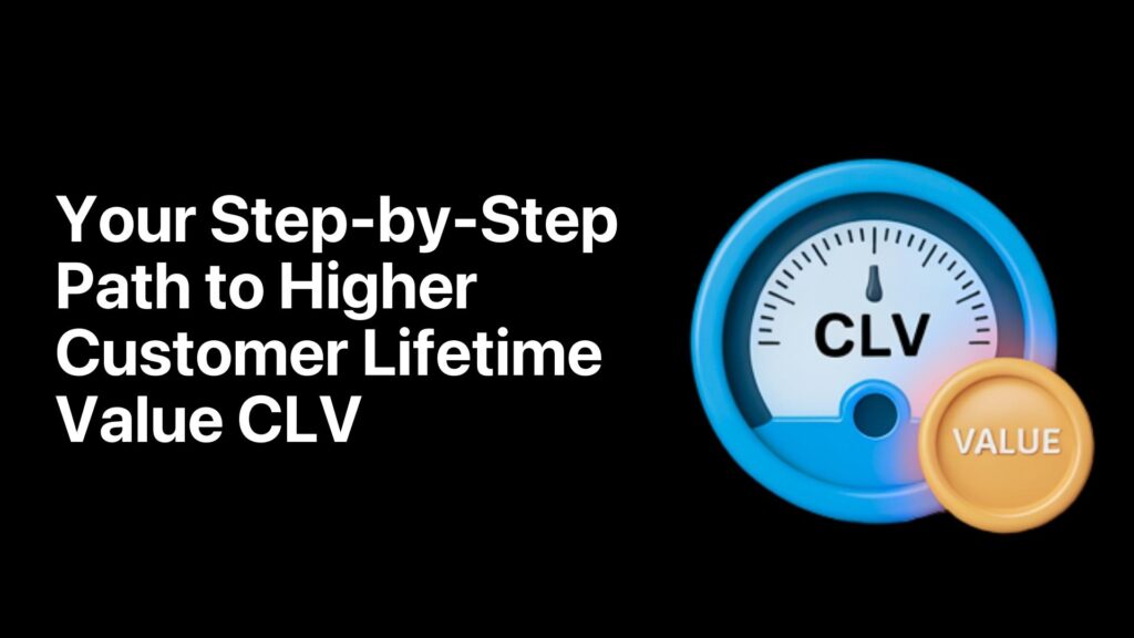 Customer Lifetime Value (CLV)