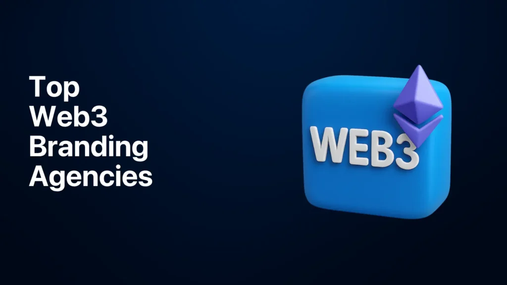 Top Web3 Branding Agencies