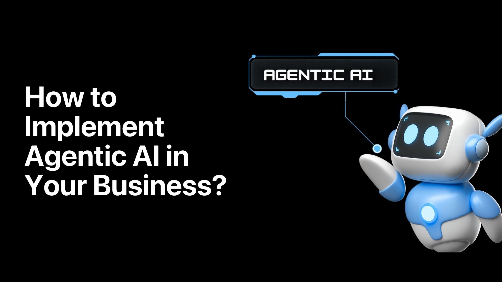 Agentic ai for your business