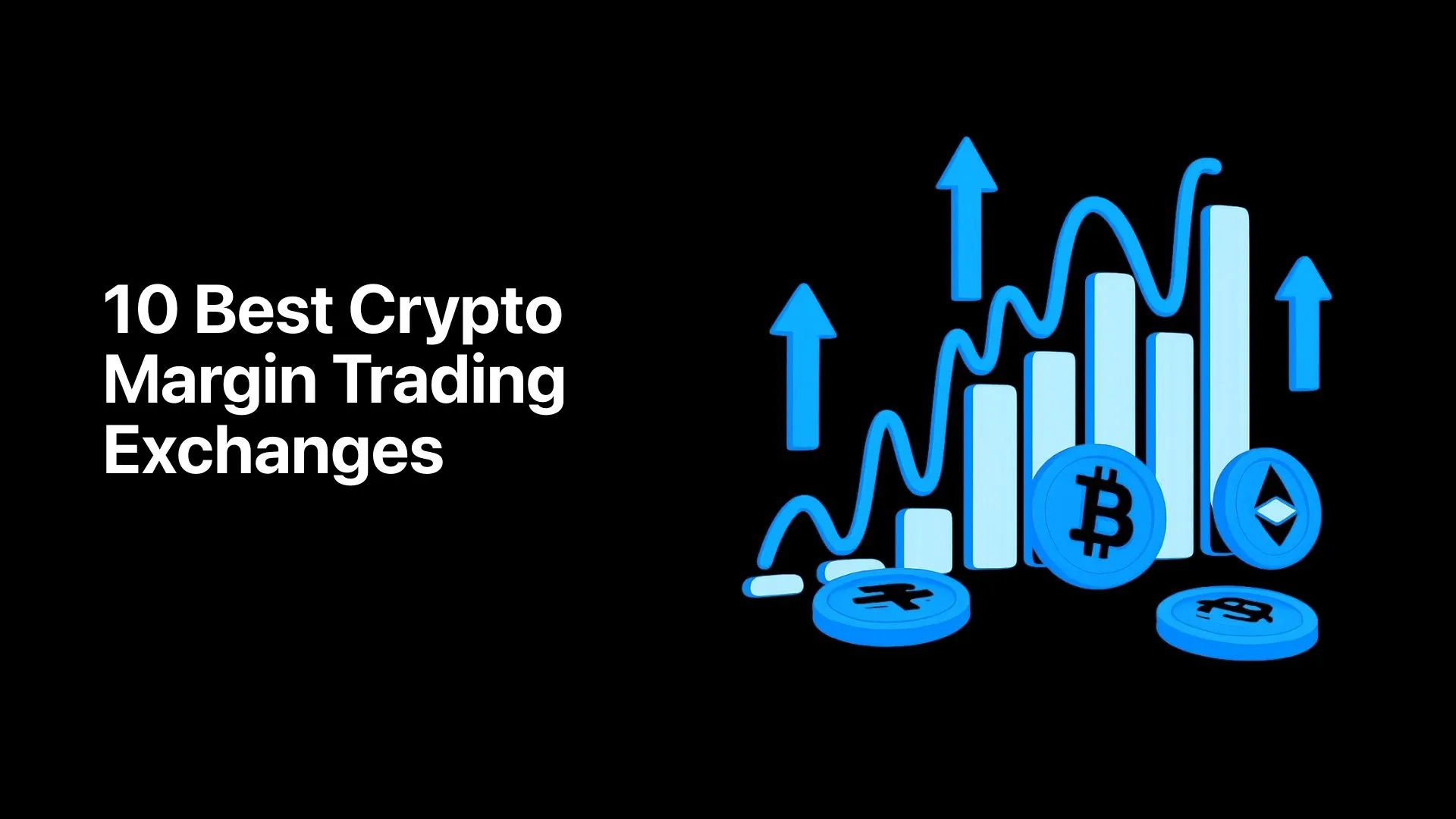 10 Best Crypto Margin Trading Exchanges 2026