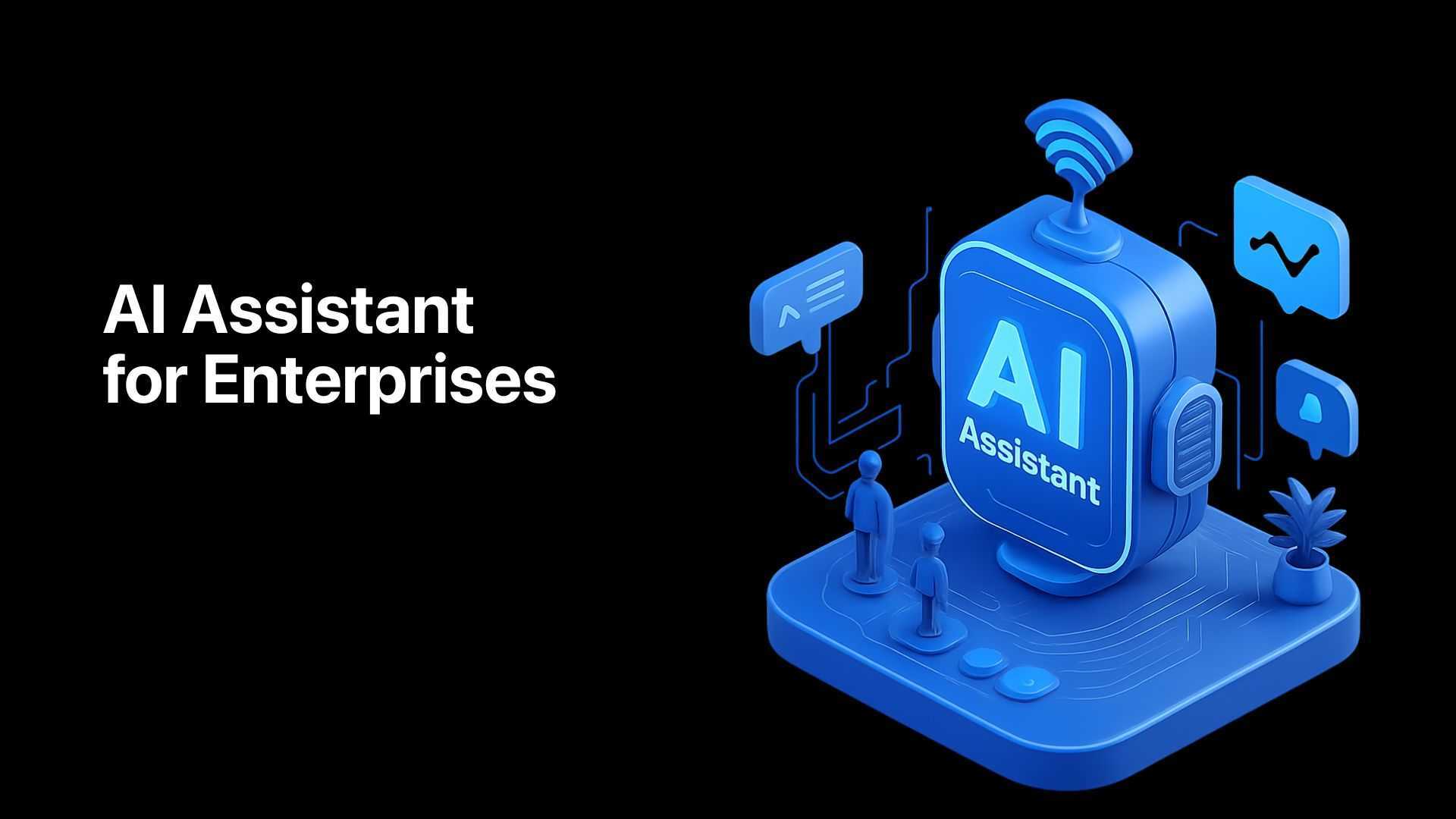 AI Assistants for Enterprises