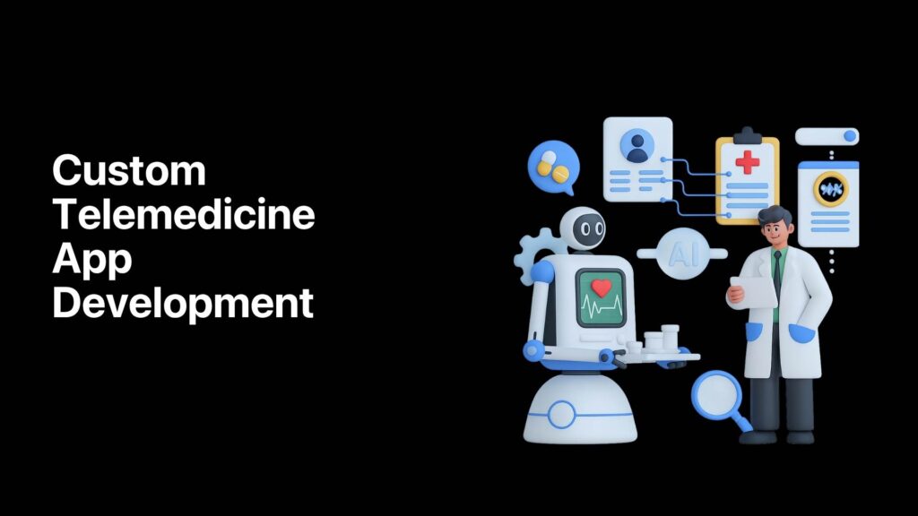 Telemedicine App Development for Healthcare