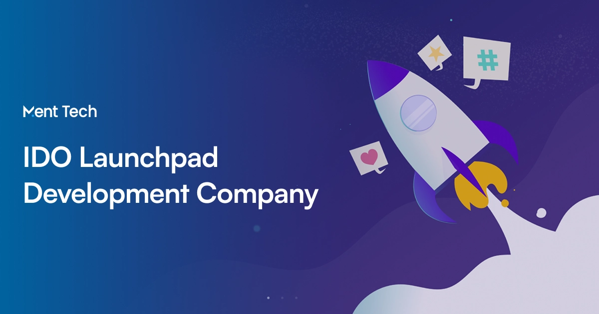 IDO Launchpad Development Company - Ment Tech Labs