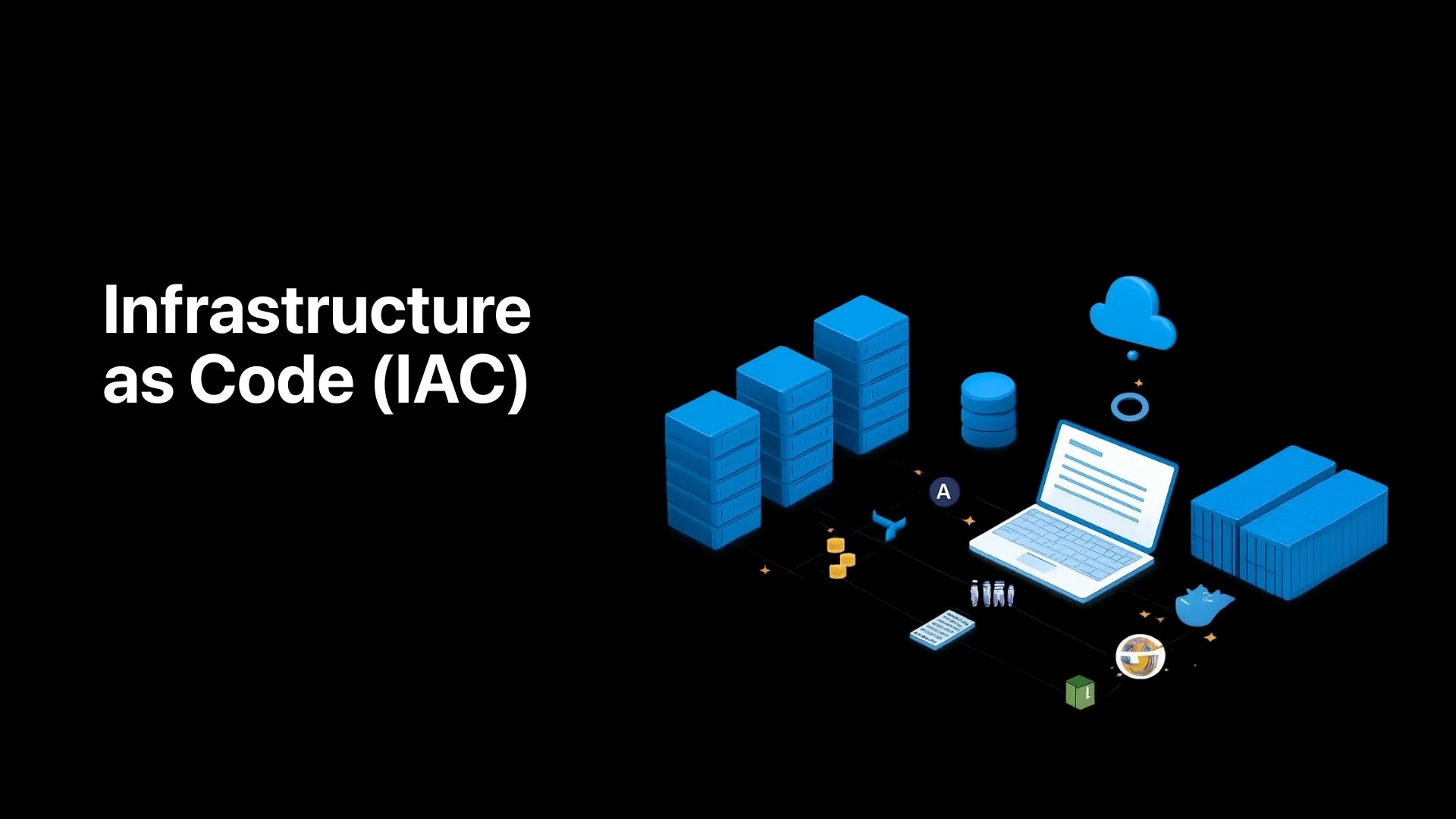 Infrastructure as Code (IAC)