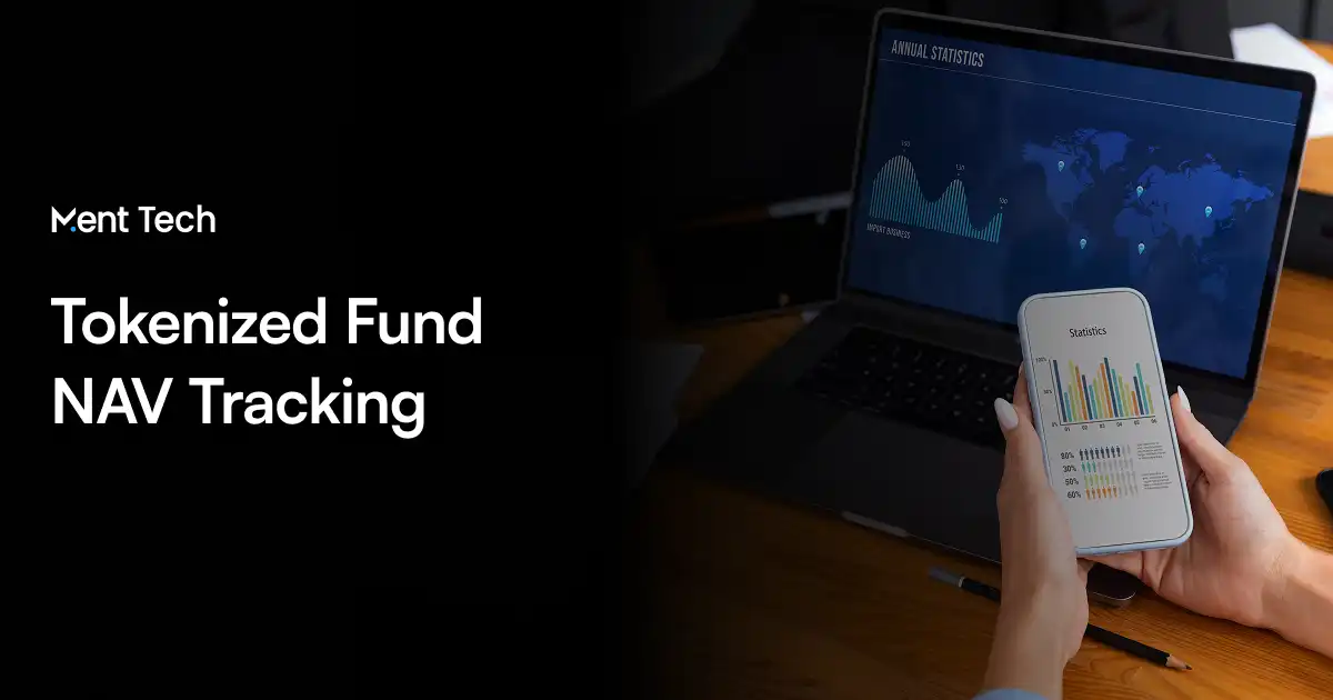 Tokenized Fund NAV Tracking Platform | Ment Tech