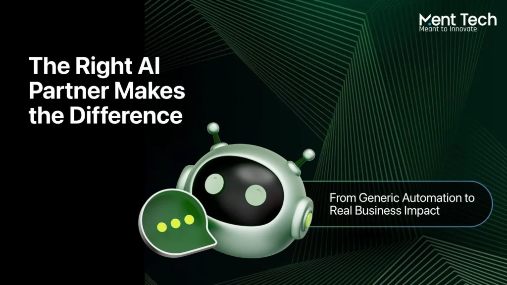 The Right AI Partner Makes the Difference
