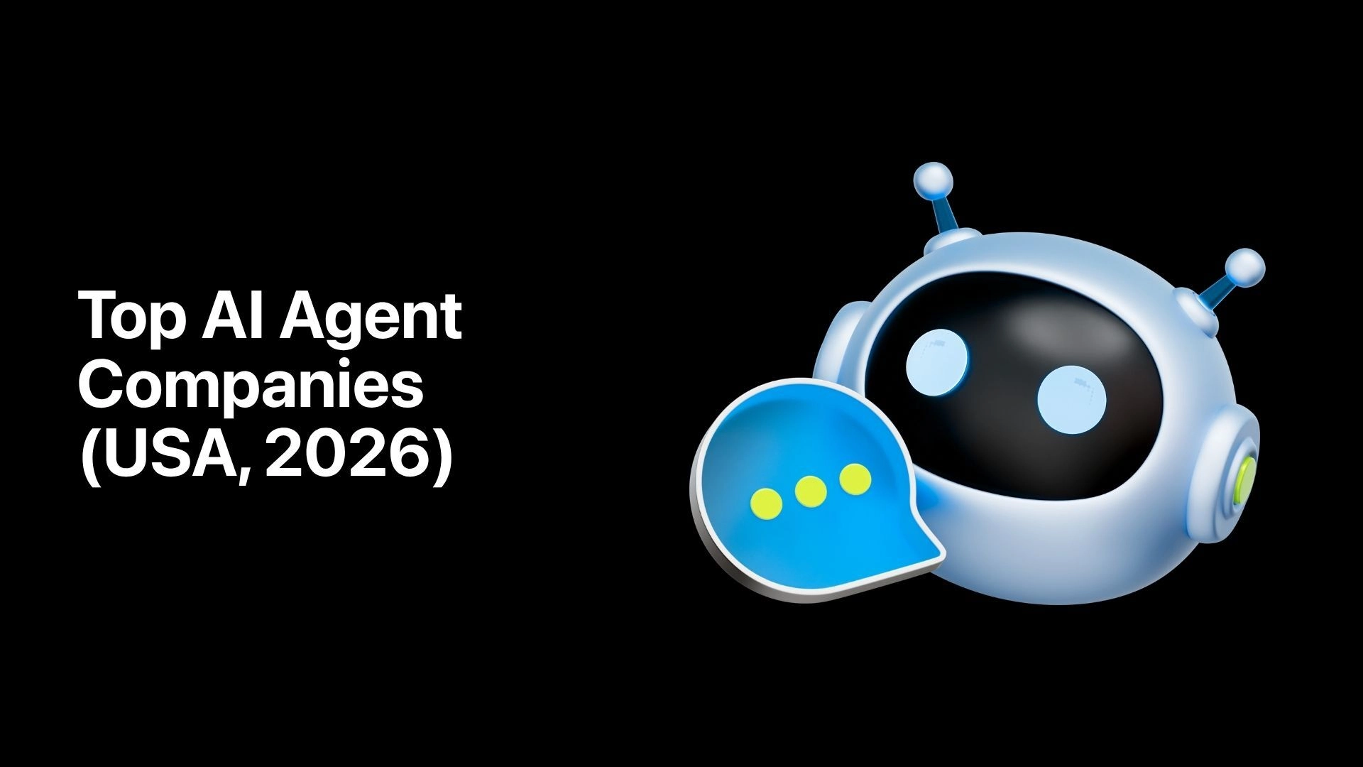 Best AI Agent Development Companies in the USA - 2026