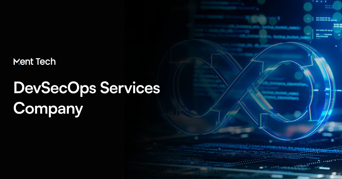 DevSecOps Services Company for Secure Cloud | Ment.tech