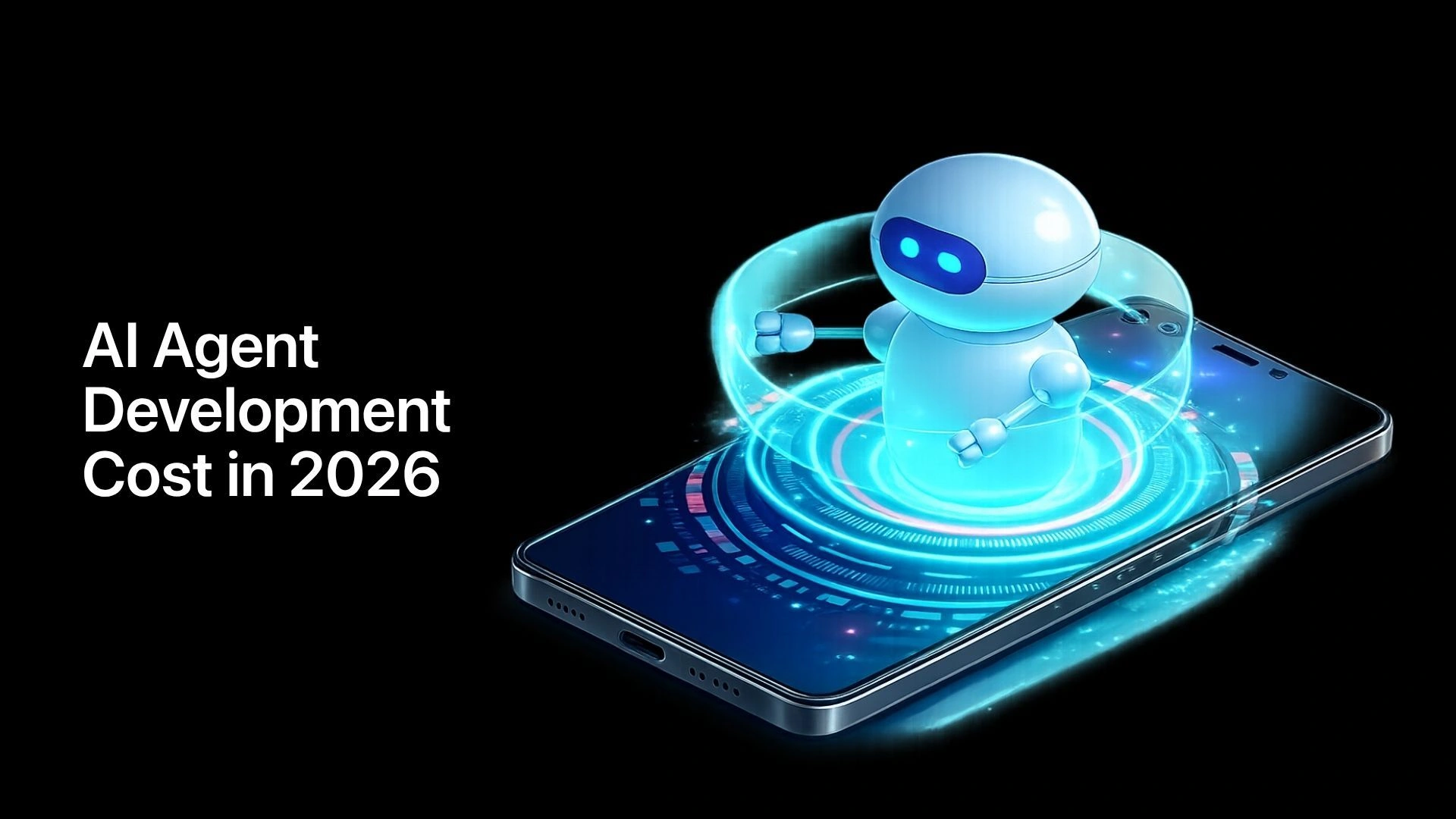 AI Agent Development Cost in 2026: Complete Pricing Guide for Businesses