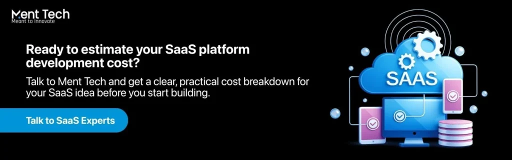 Ready to estimate your SaaS platform development cost?