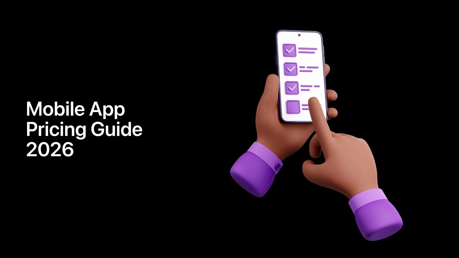 Mobile App Development Cost in 2026: Complete Pricing Guide for Businesses