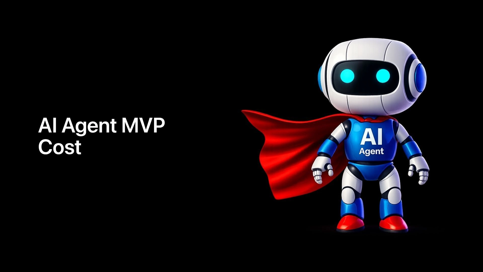 AI Agent MVP Cost Guide for Business Builds