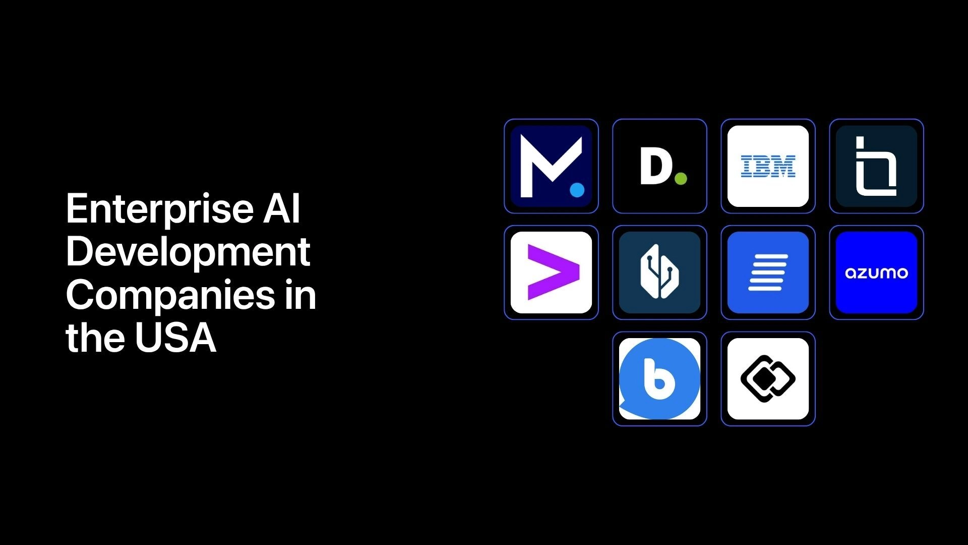 Top Enterprise AI Development Companies in the USA for Real-World Projects