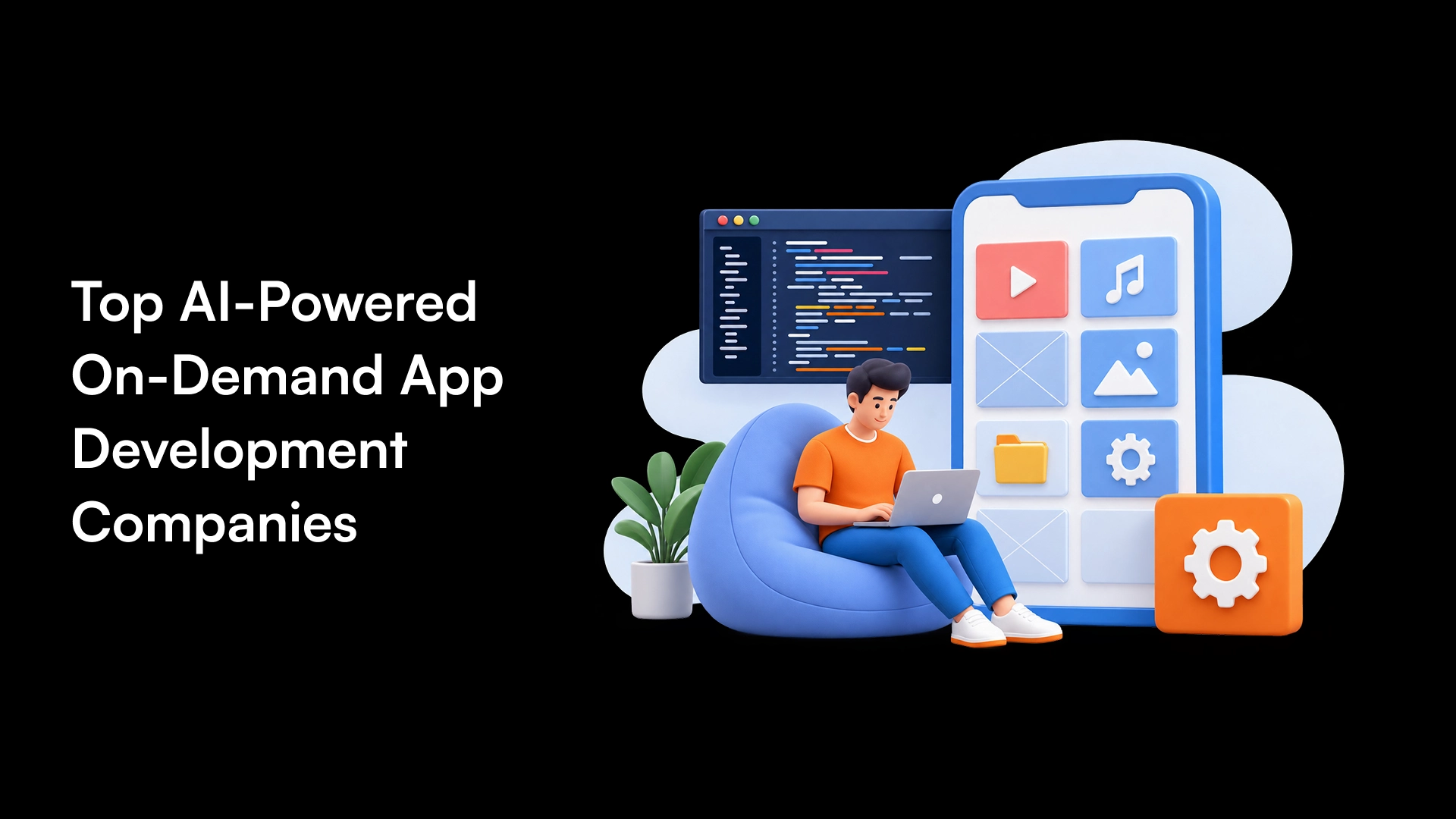 Top AI-Powered On-Demand App Development Companies