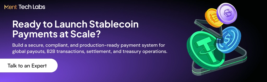 Ready to Launch Stablecoin Payments at Scale?